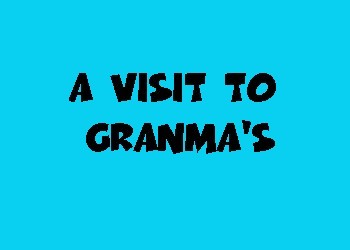 A Visit to Grandma's